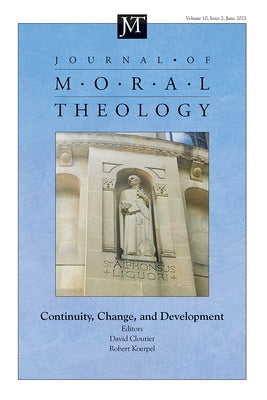 Journal of Moral Theology, Volume 10, Issue 2 by Cloutier, David M.