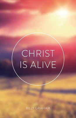Christ Is Alive (Ats) (25-Pack) by Graham, Billy