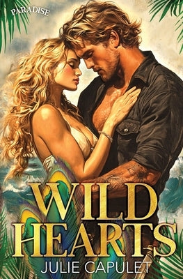 Wild Hearts: Special Edition Paperback (Paradise Series) by Capulet, Julie