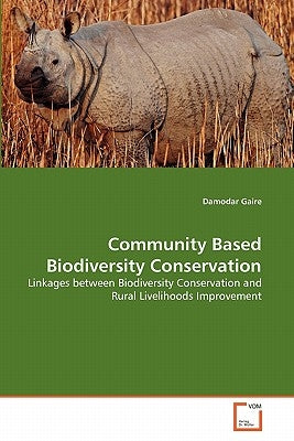 Community Based Biodiversity Conservation by Gaire, Damodar
