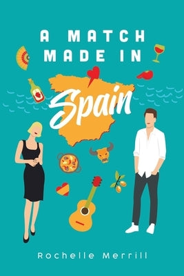 A Match Made in Spain by Merrill, R. L.