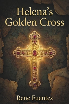 Helena's Golden Cross by Fuentes, Rene