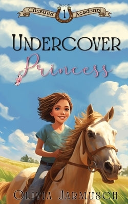Undercover Princess by Jarmusch, Olivia