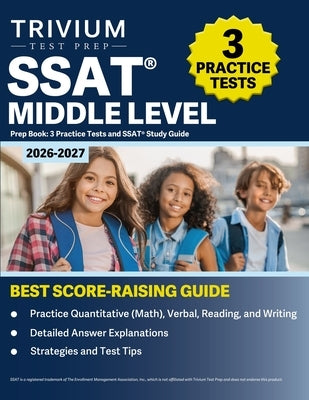 SSAT Middle Level Prep Book 2026-2027: 3 Practice Tests and SSAT Study Guide by Hettinger, B.