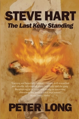 Steve Hart: The Last Kelly Standing by Long, Peter