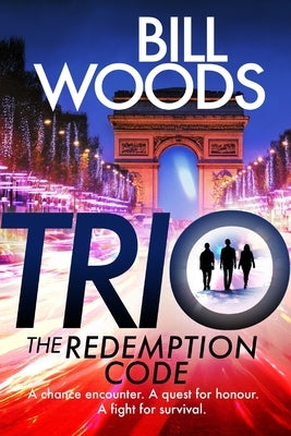 Trio: The Redemption Code by Woods, Bill