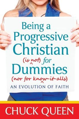 Being a Progressive Christian by Queen, Chuck