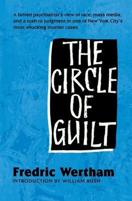 The Circle of Guilt by Wertham, Fredric