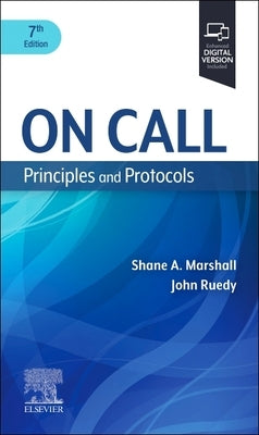 On Call Principles and Protocols: Principles and Protocols by Marshall, Shane A.
