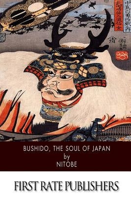 Bushido, The Soul of Japan by Nitobe, Inazo