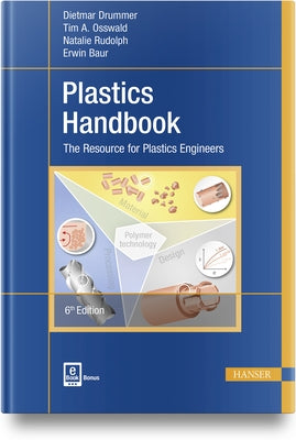 Plastics Handbook: The Resource for Plastics Engineers by Osswald, Tim A.