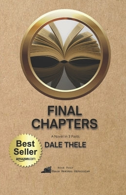 Final Chapters by Thele, Dale