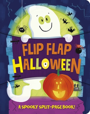 Flip Flap Halloween: A Spooky Split Page Book! by Davies, Becky