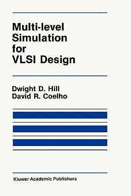 Multi-Level Simulation for VLSI Design by Hill, D. D.