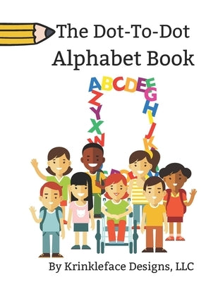 The Dot-To-Dot Alphabet Book by Designs LLC, Krinkleface