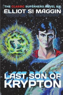 Last Son of Krypton by Maggin, Elliot S.