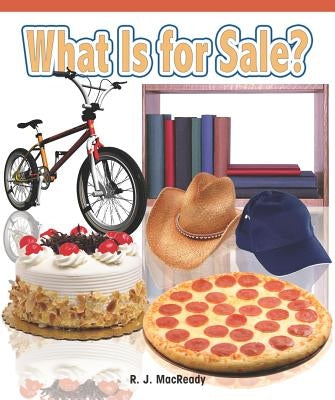 What Is for Sale? by Macready, R. J.