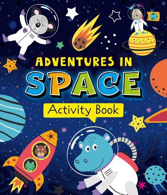 Adventures in Space Activity Book by Clever Publishing