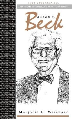 Aaron T Beck by Weishaar, Marjorie