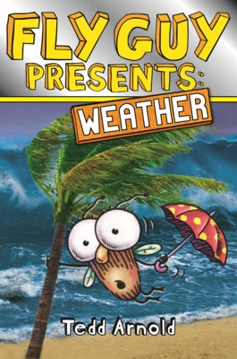 Fly Guy Presents: Weather by Arnold, Tedd