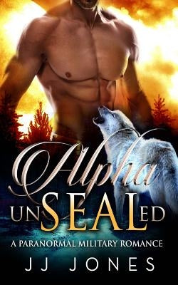 Alpha Unsealed by Jones, Jj