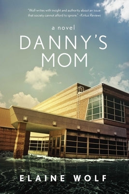Danny's Mom by Wolf, Elaine