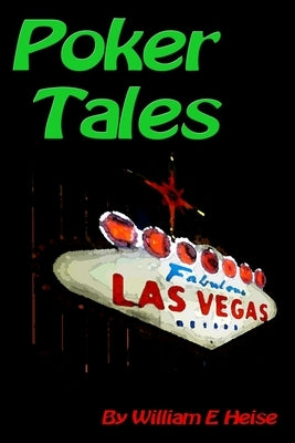 Poker Tales by Heise, William E.