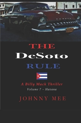 The DeSoto Rule: A Billy Mack Thriller by Mee, Johnny