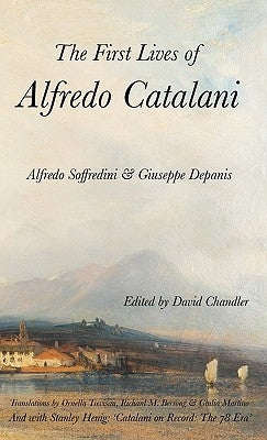 The First Lives of Alfredo Catalani by Soffredini, Alfredo