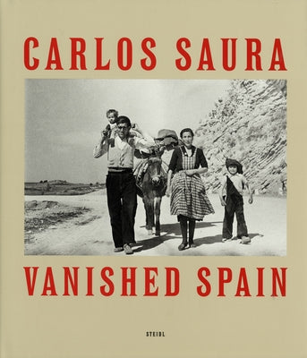 Carlos Saura: España Años 50 by Saura, Carlos