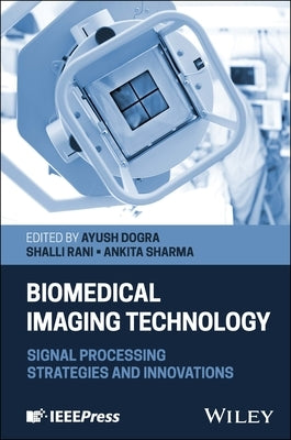 Biomedical Imaging Technology by Dogra, Ayush