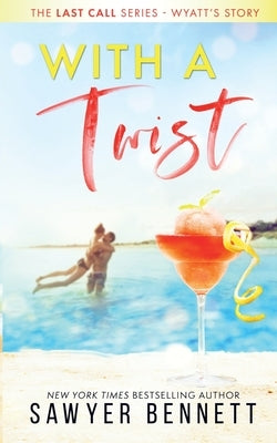 With A Twist by Bennett, Sawyer