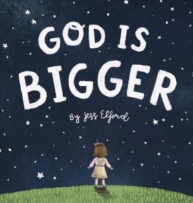 God is Bigger by Elford, Jess