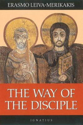 Way of the Disciple by Leiva-Merikakis, Erasmo
