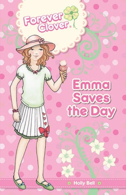 Emma Saves the Day: Volume 2 by Bell, Holly