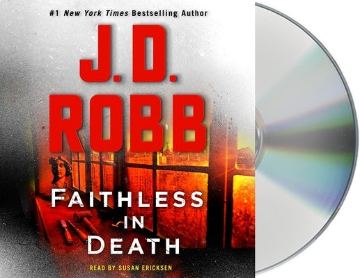 Faithless in Death: An Eve Dallas Novel by Robb, J. D.