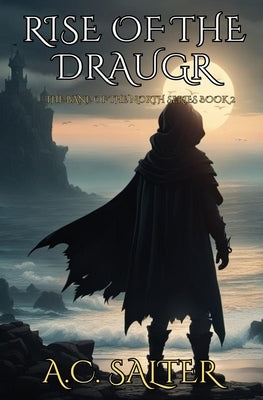 Rise Of The Draugr: Epic Viking Fantasy by Salter, A. C.