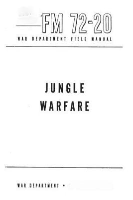 FM 72-20 Jungle Warfare by War Department, United States