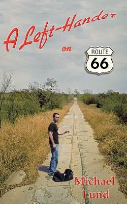 A Left-Hander on Route 66 by Robertson, Loren