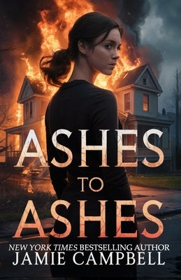 Ashes to Ashes by Campbell, Jamie