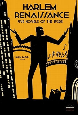 Harlem Renaissance: Four Novels of the 1930s (Loa #218): Not Without Laughter / Black No More / The Conjure-Man Dies / Black Thunder by Zafar, Rafia