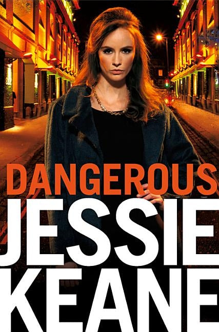 Dangerous: The Addictive Bestseller from the Queen of Gangland Fiction by Keane, Jessie