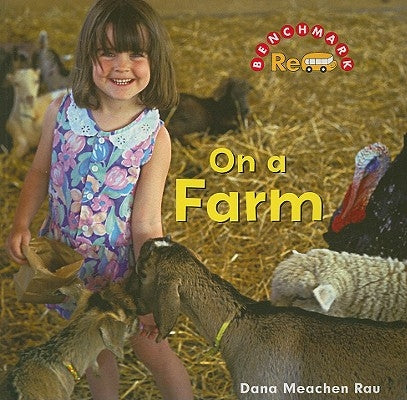 On a Farm by Rau, Dana Meachen