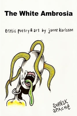 The White Ambrosia by Karlsson, Janne