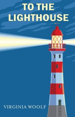To the Lighthouse by Woolf, Virginia