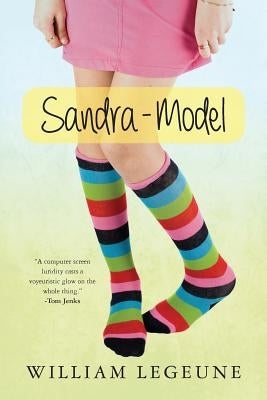Sandra-Model: An American Romance by Legeune, William