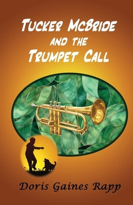 Tucker McBride and the Trumpet Call by Gaines Rapp, Doris