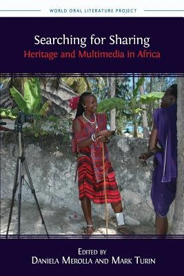 Searching for Sharing: Heritage and Multimedia in Africa by Merolla, Daniela