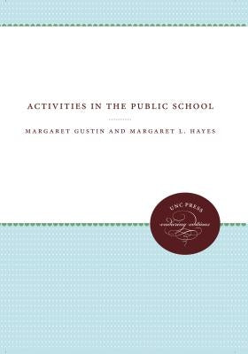 Activities in the Public School by Gustin, Margaret