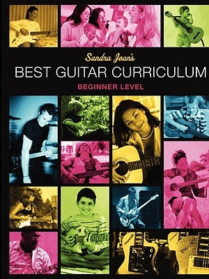 Sandra Joan's BEST GUITAR CURRICULUM Beginner Level by Tiwari, Sandra
